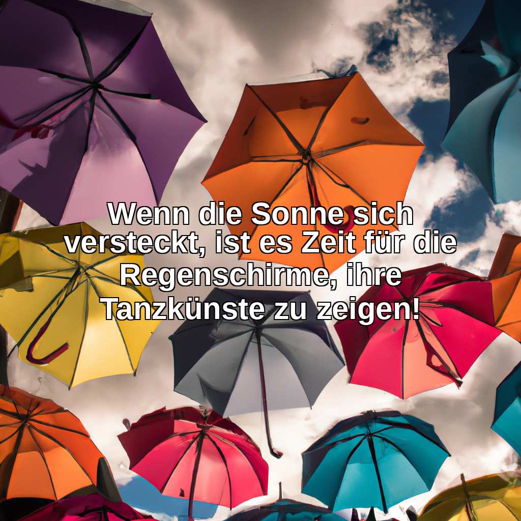 Wenn die Sonne sich versteckt, ist es Zeit für die Regenschirme, ihre Tanzkünste zu zeigen!
